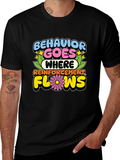 Behavior Goes Where Reinforcement Flows T-Shirt