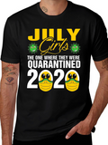 July Girls Quarantined 2020 T-Shirt