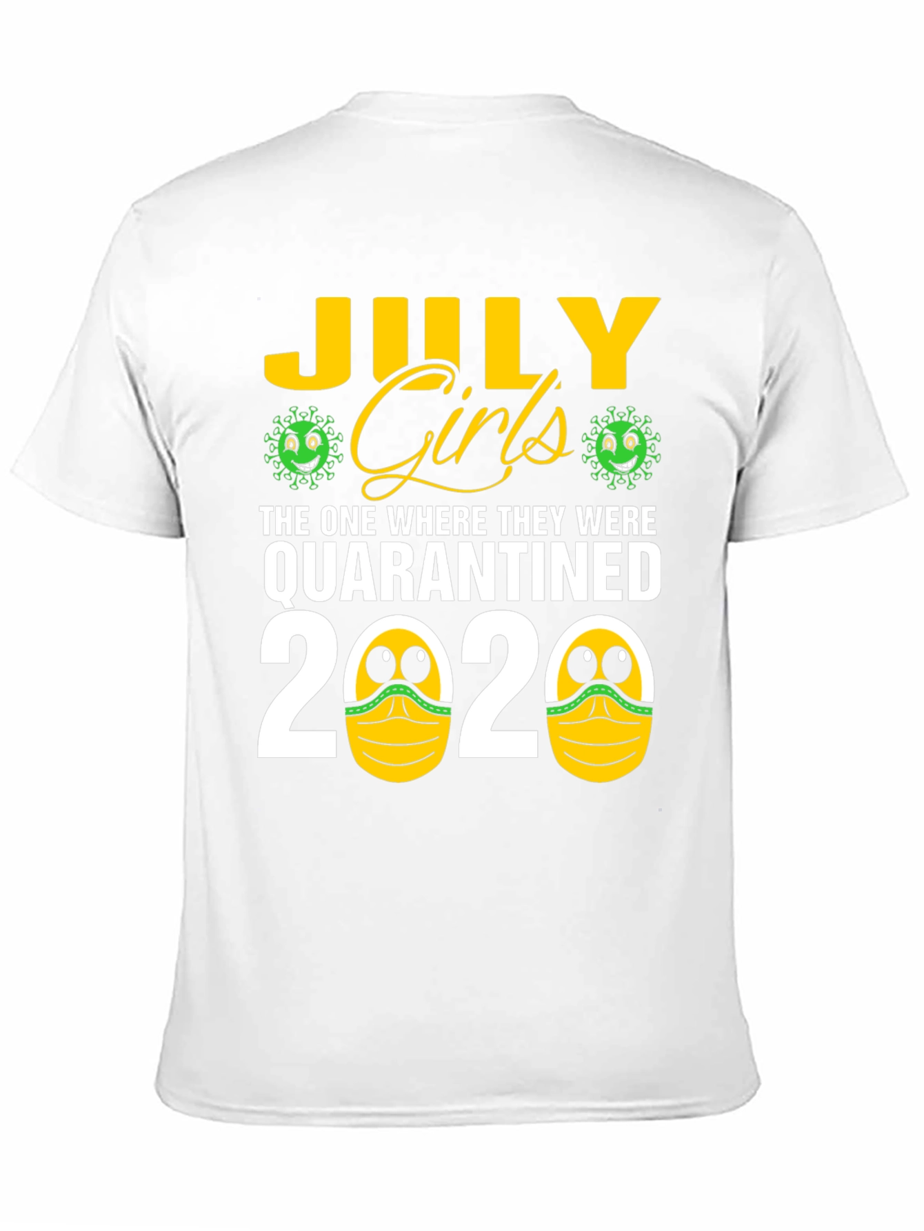 July Girls Quarantined 2020 T-Shirt