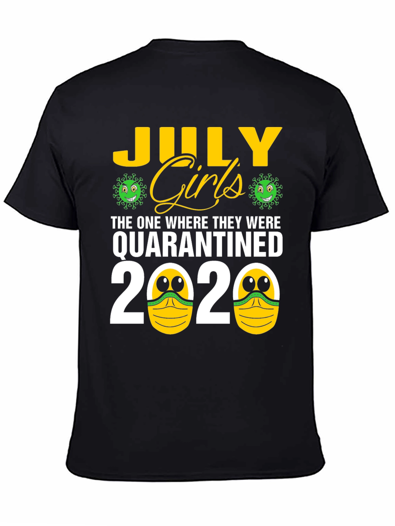 July Girls Quarantined 2020 T-Shirt