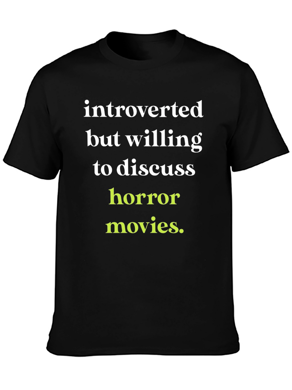 Introverted Horror Movie Fan T-Shirt
