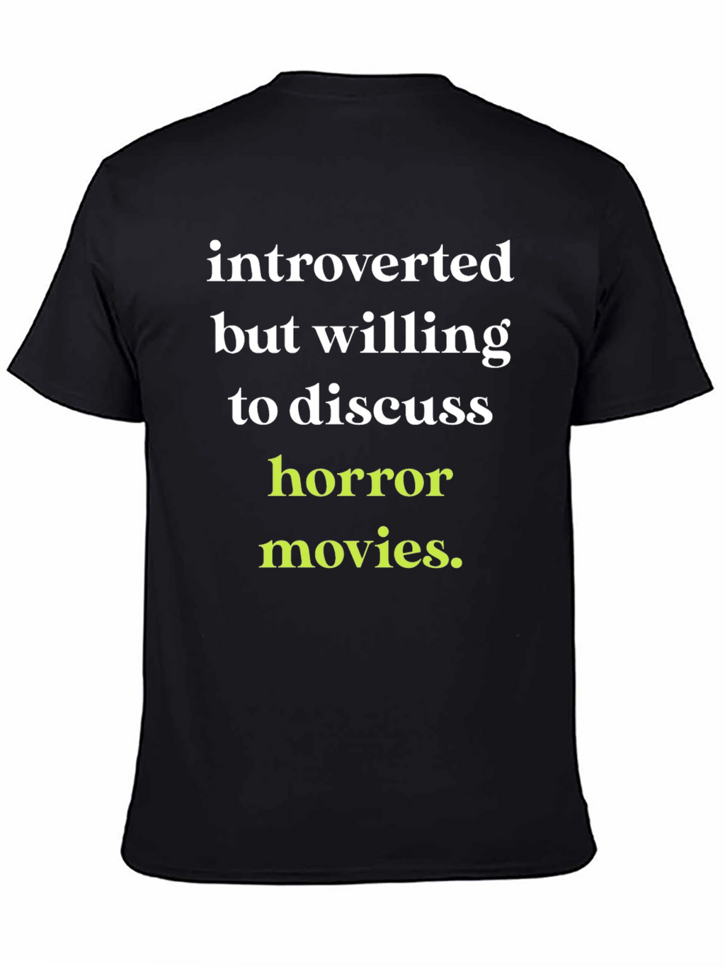 Introverted Horror Movie Fan T-Shirt