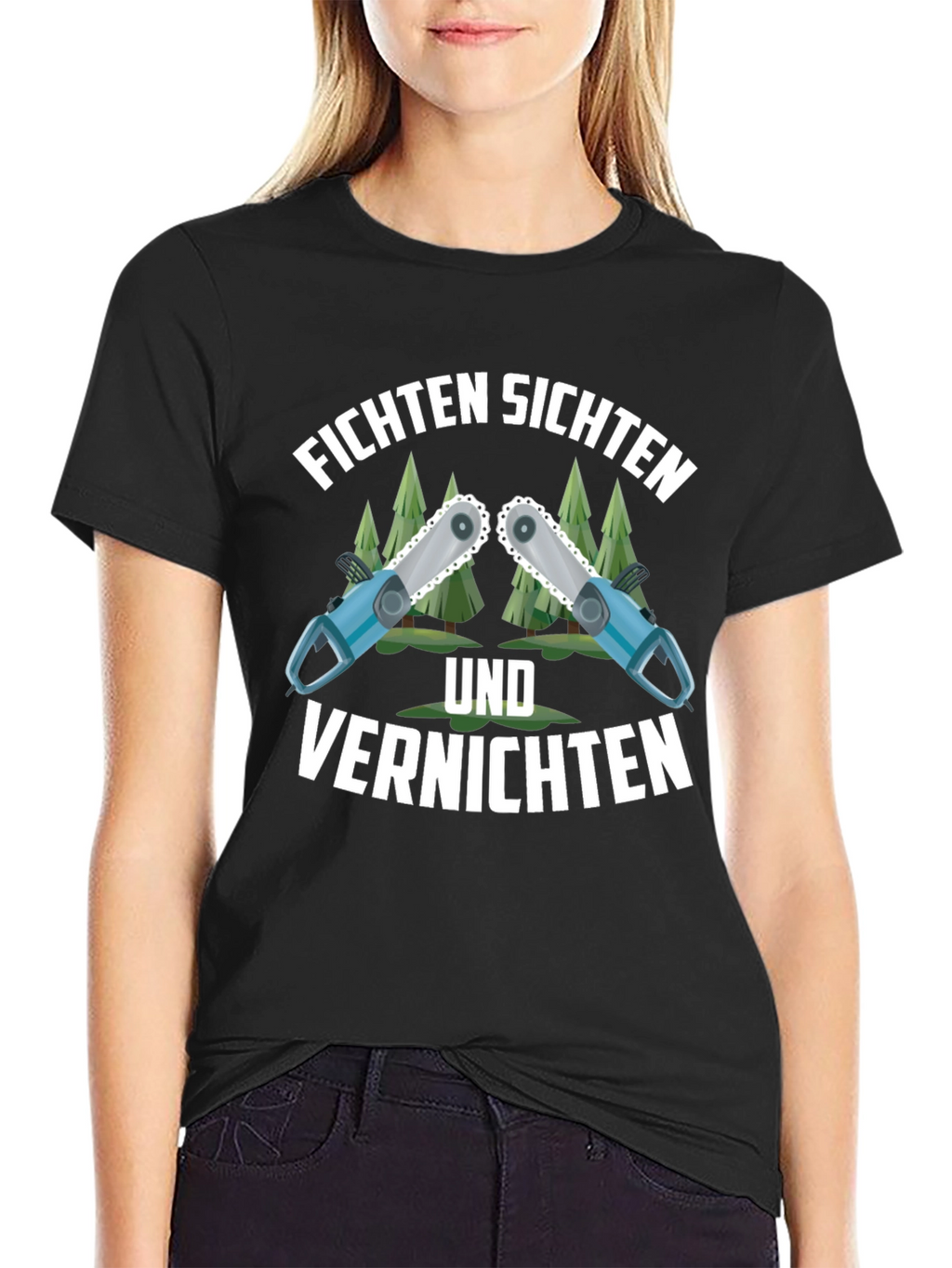 Funny Fichten Sichten Und Vernichten Chainsaw T-Shirt