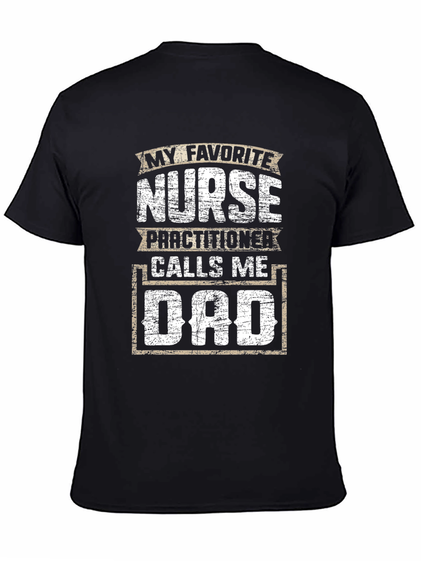 Nurse Practitioner Dad T-Shirt - My Favorite Nurse Calls Me Dad