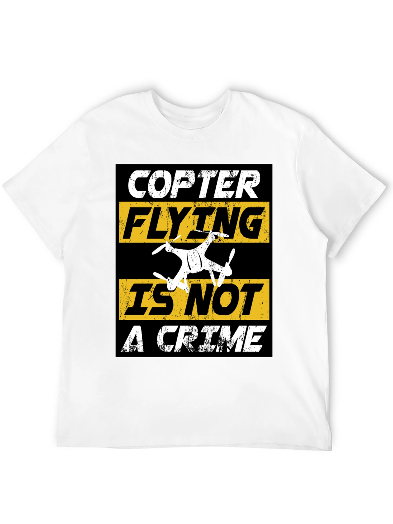 Copter Flying Is Not A Crime T-Shirt
