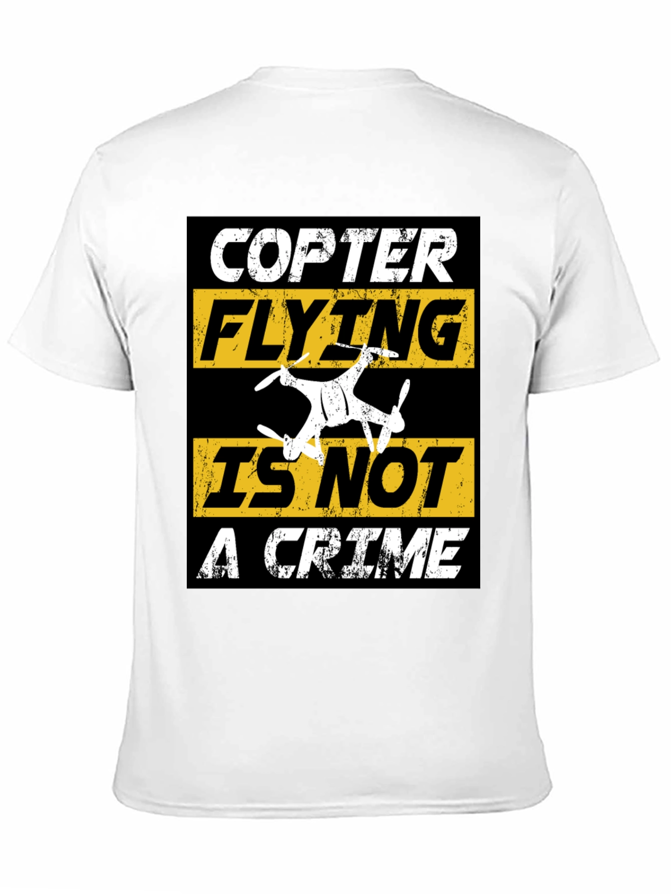 Copter Flying Is Not A Crime T-Shirt