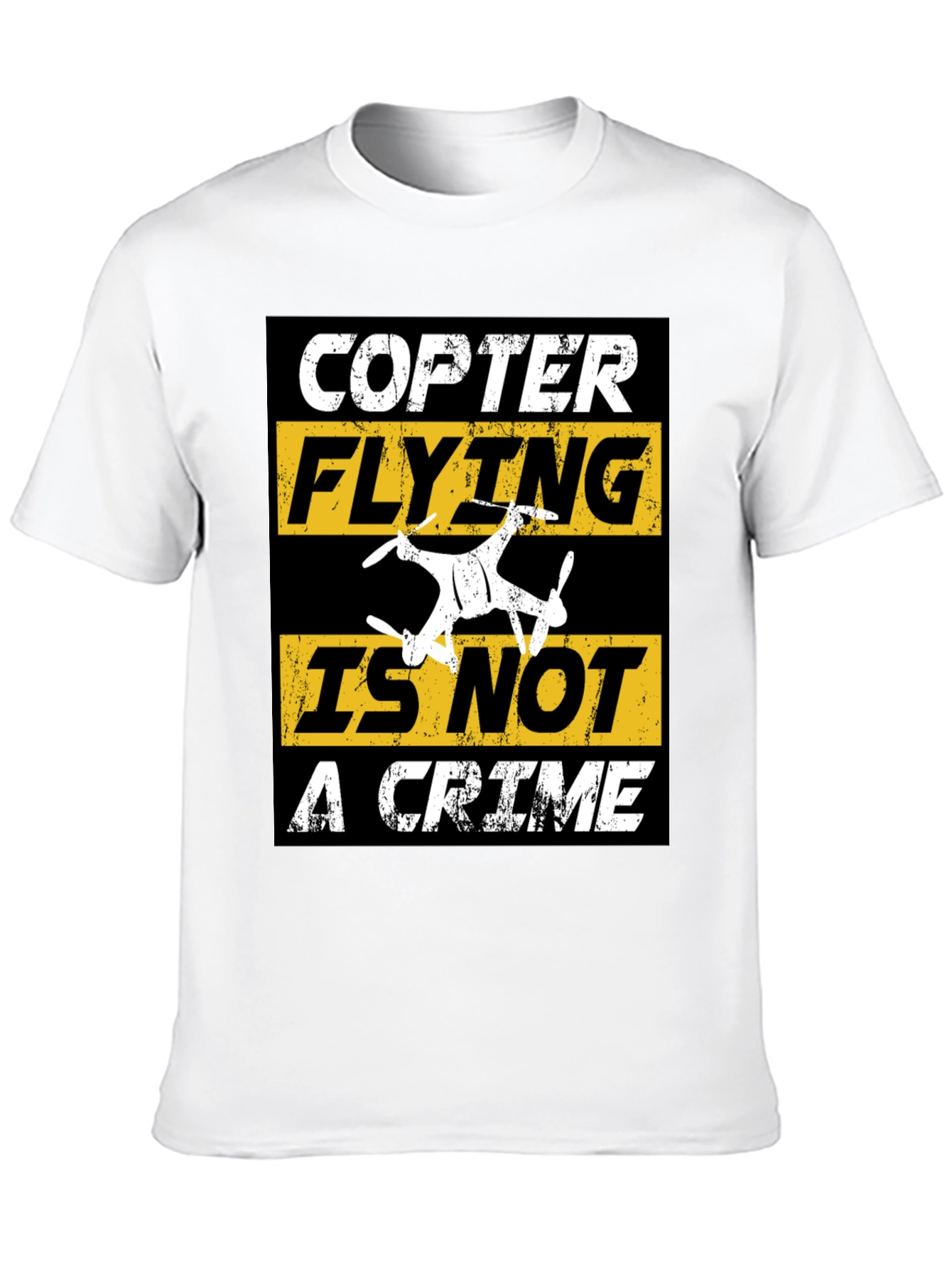 Copter Flying Is Not A Crime T-Shirt
