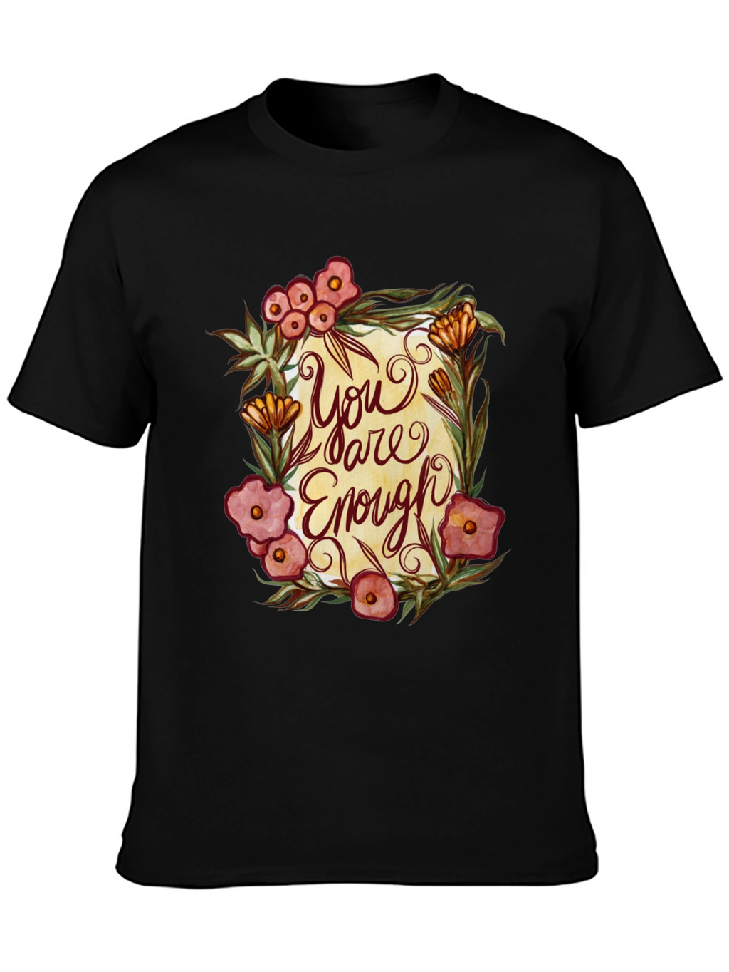 You Are Enough Floral Graphic T-Shirt