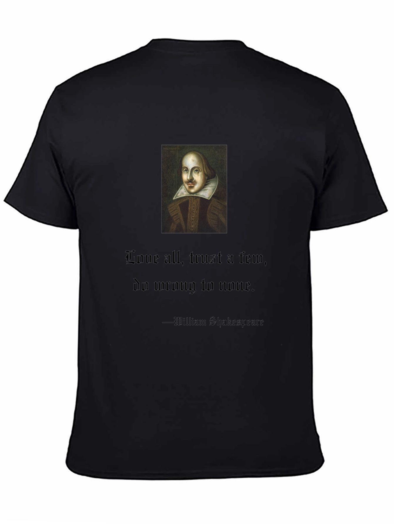 Shakespeare Quote T-Shirt: Love All Trust Few
