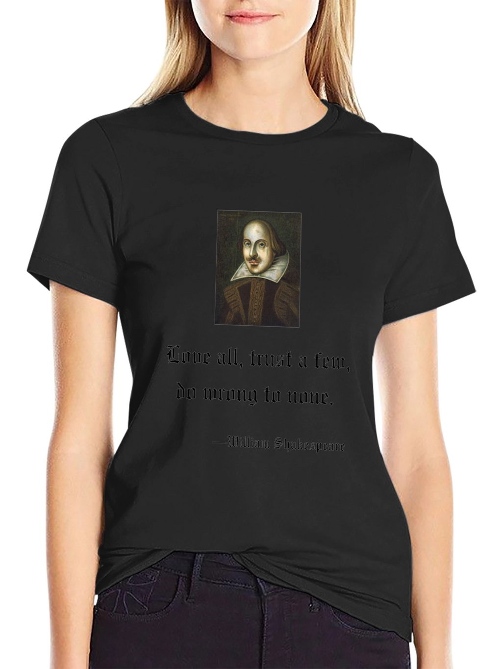 Shakespeare Quote T-Shirt: Love All Trust Few