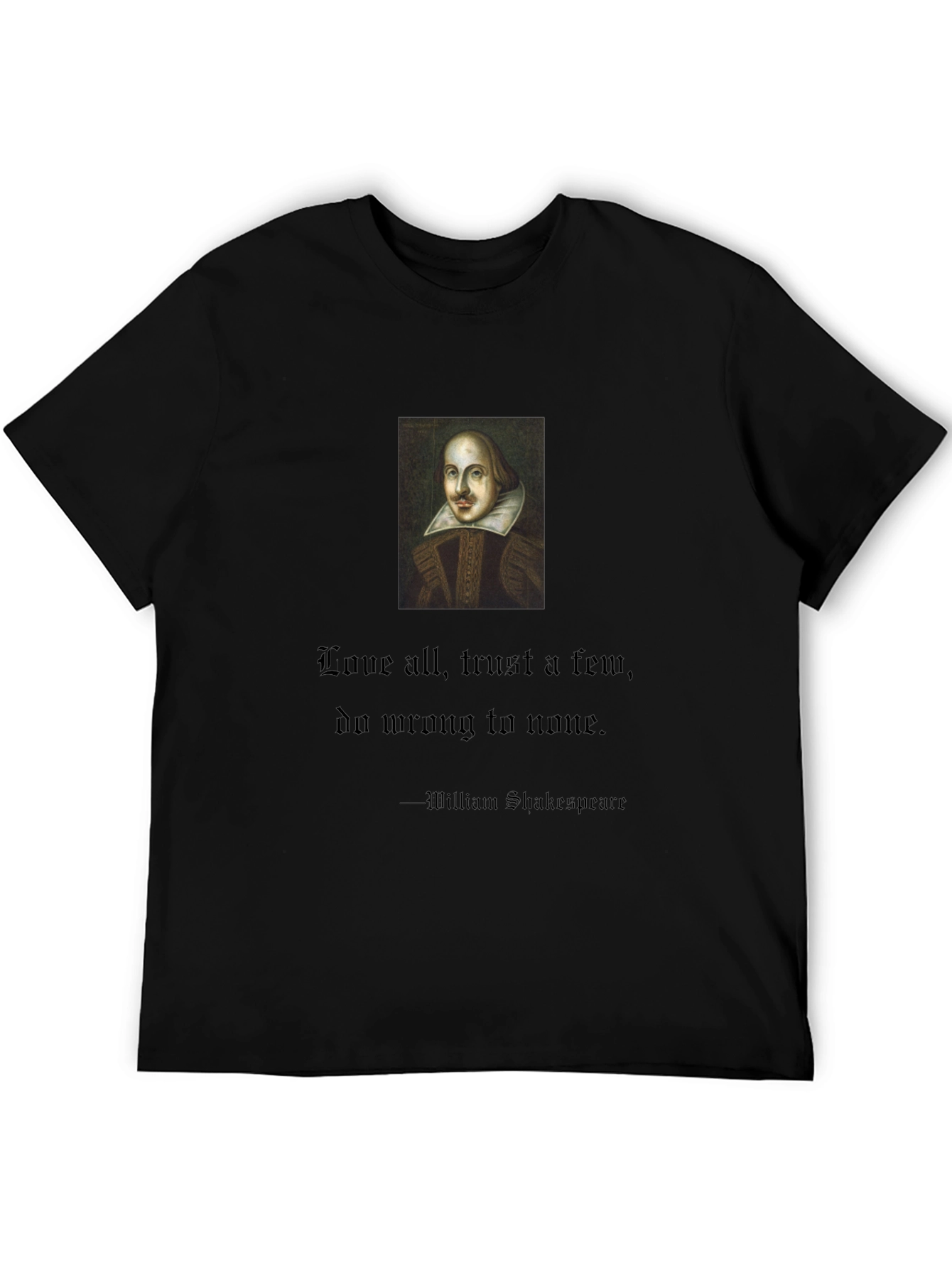 Shakespeare Quote T-Shirt: Love All Trust Few