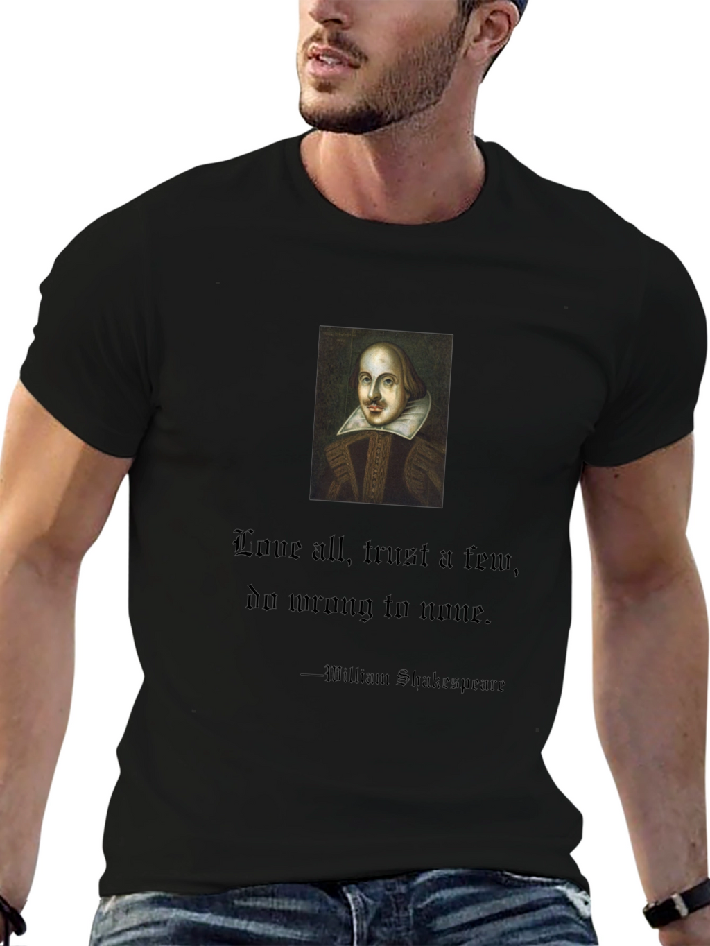 Shakespeare Quote T-Shirt: Love All Trust Few