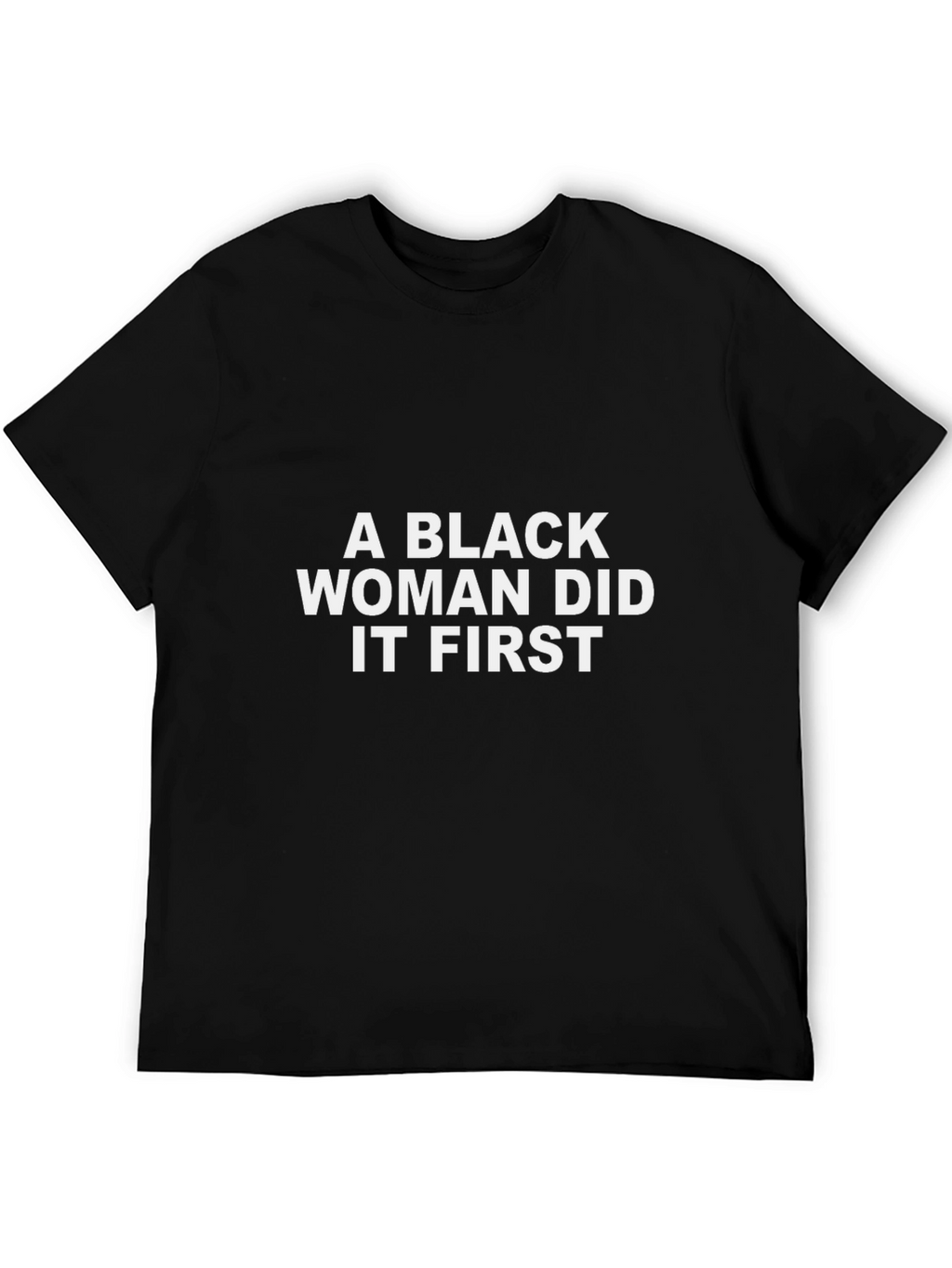 Black Woman Did It First T-Shirt