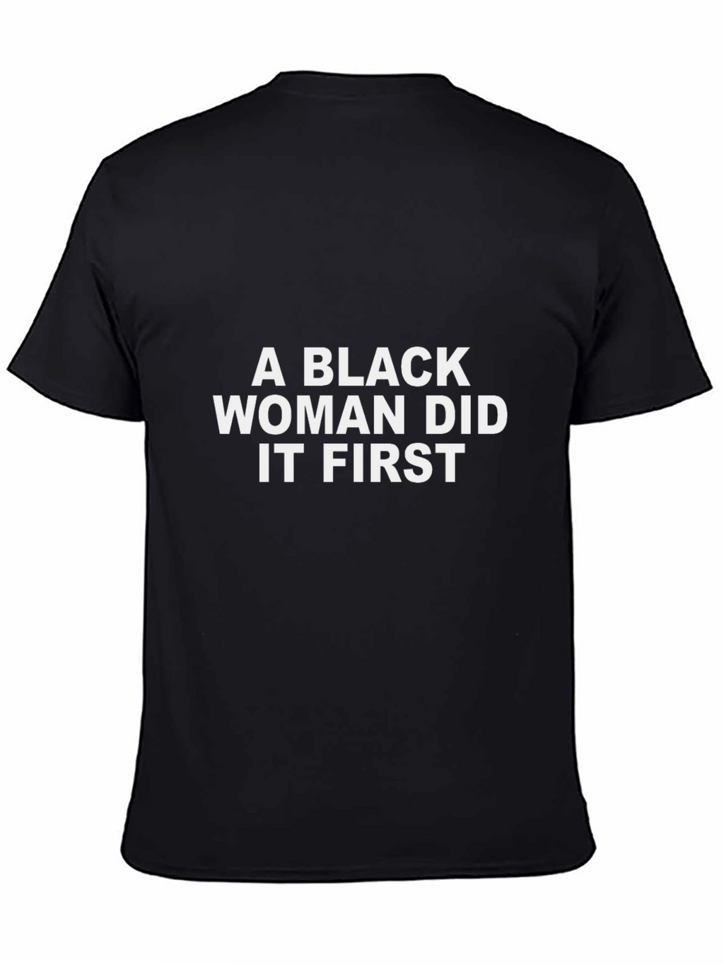 Black Woman Did It First T-Shirt