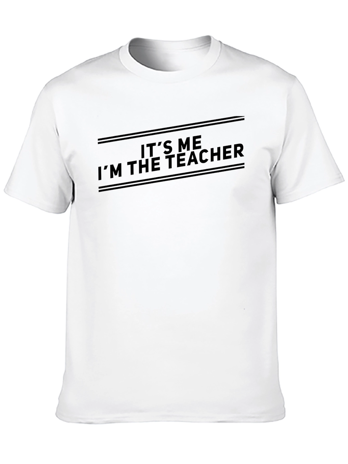 Its Me Im The Teacher T-Shirt