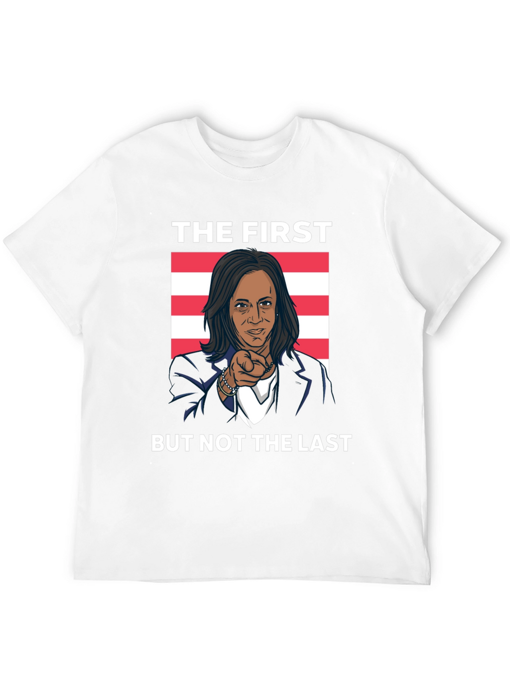 The First But Not The Last Kamala T-Shirt