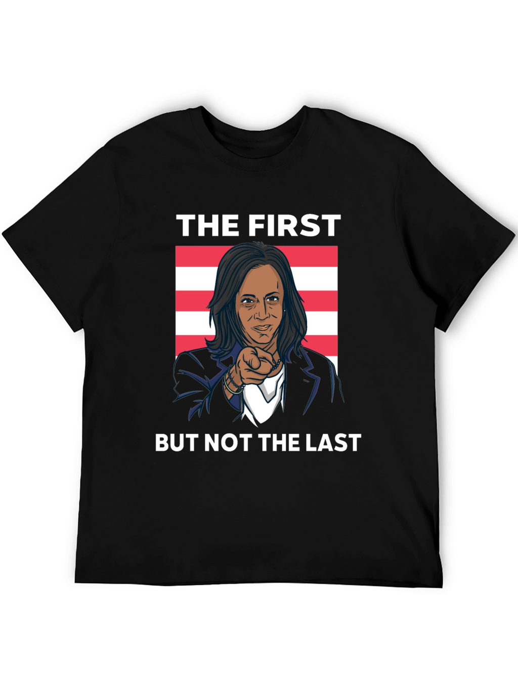 The First But Not The Last Kamala T-Shirt