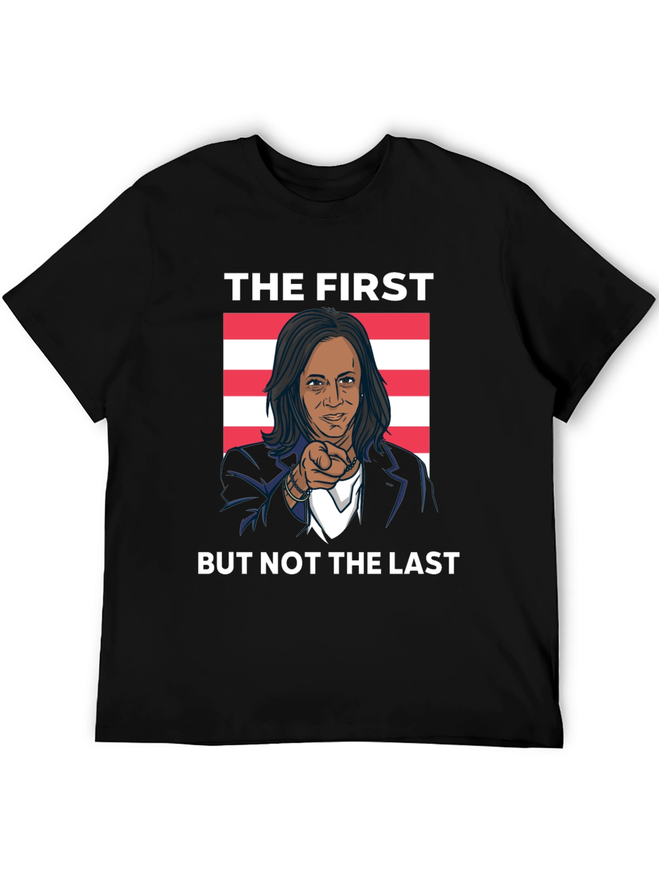 The First But Not The Last Kamala T-Shirt
