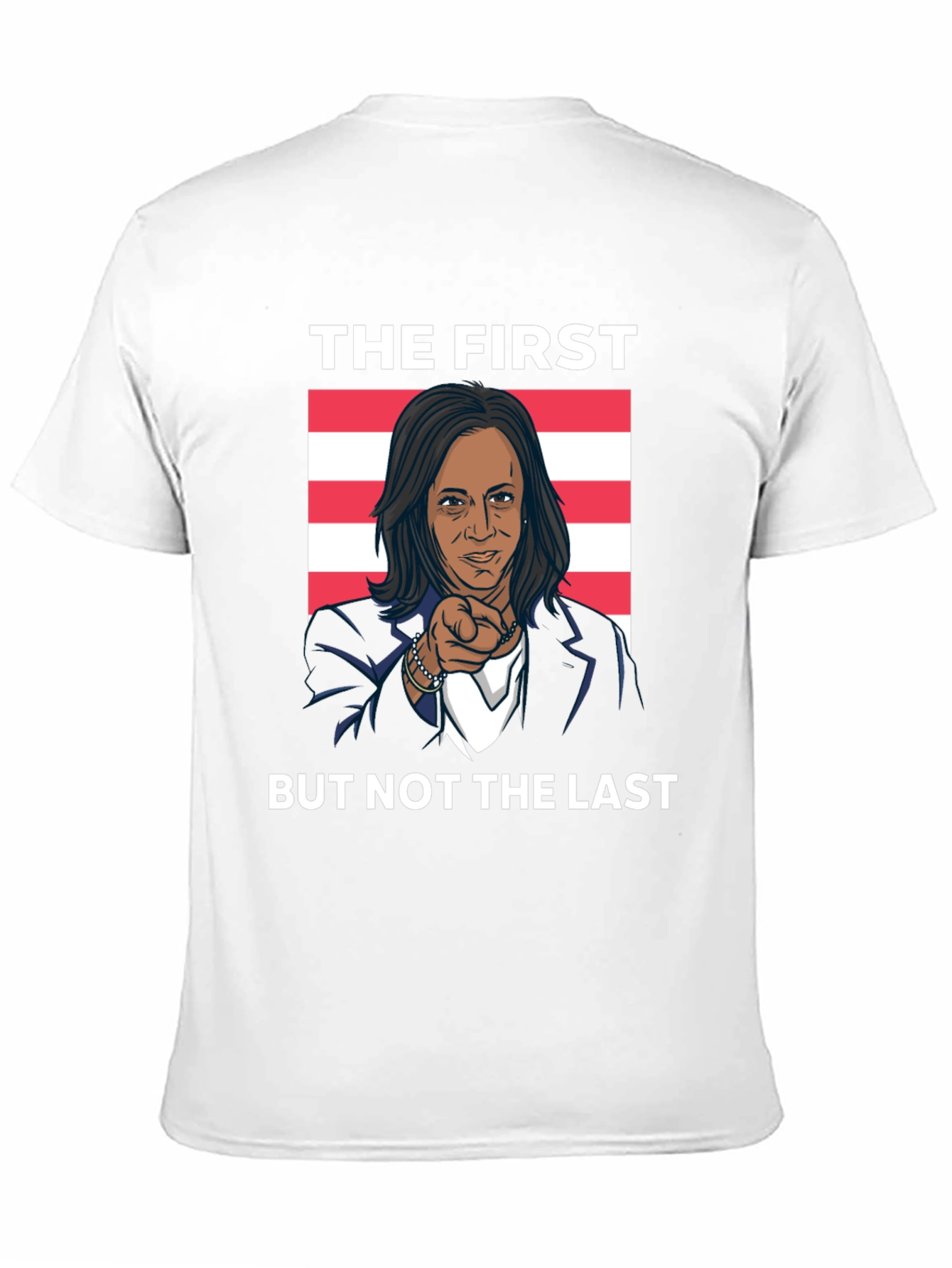 The First But Not The Last Kamala T-Shirt