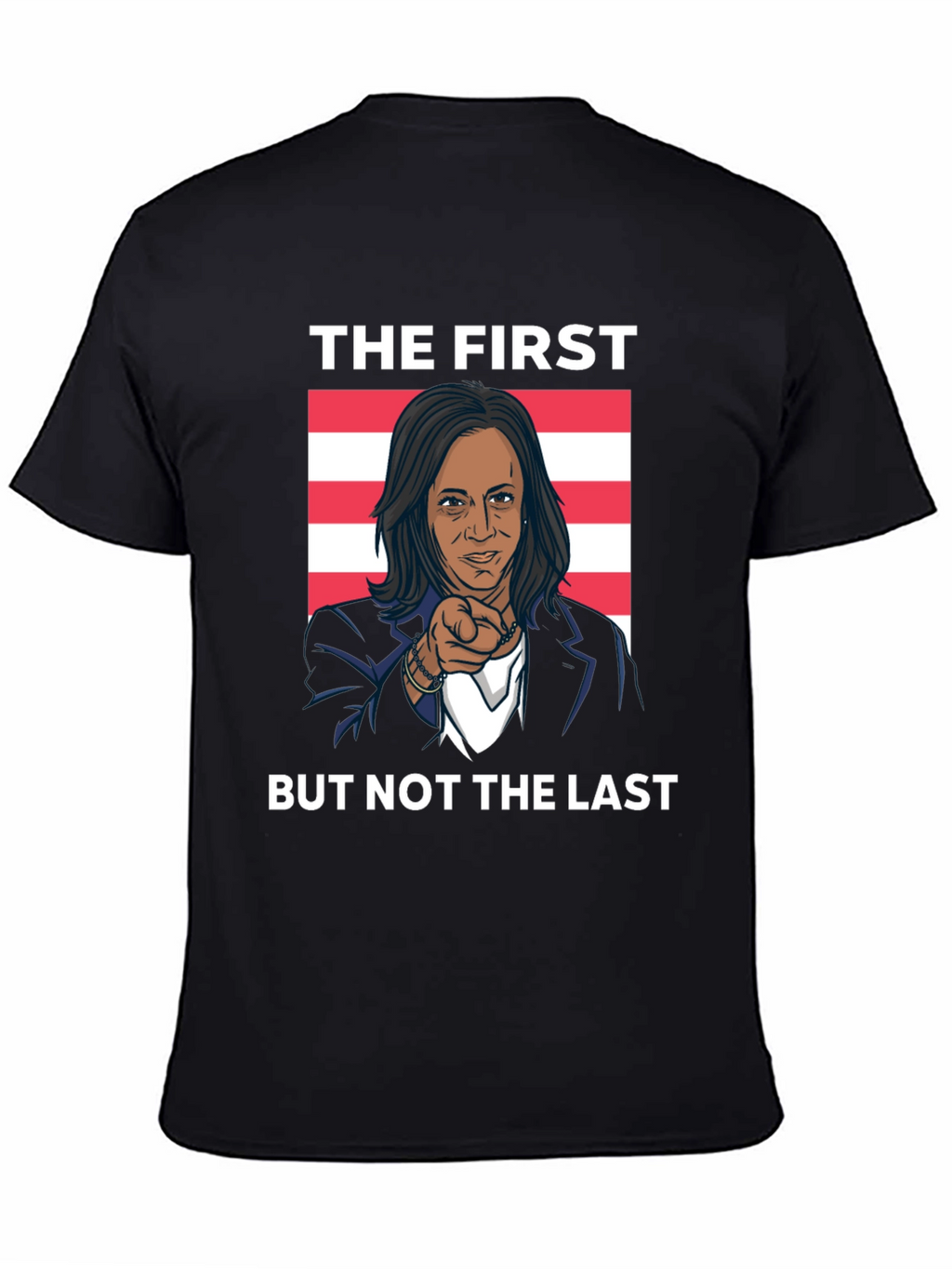 The First But Not The Last Kamala T-Shirt