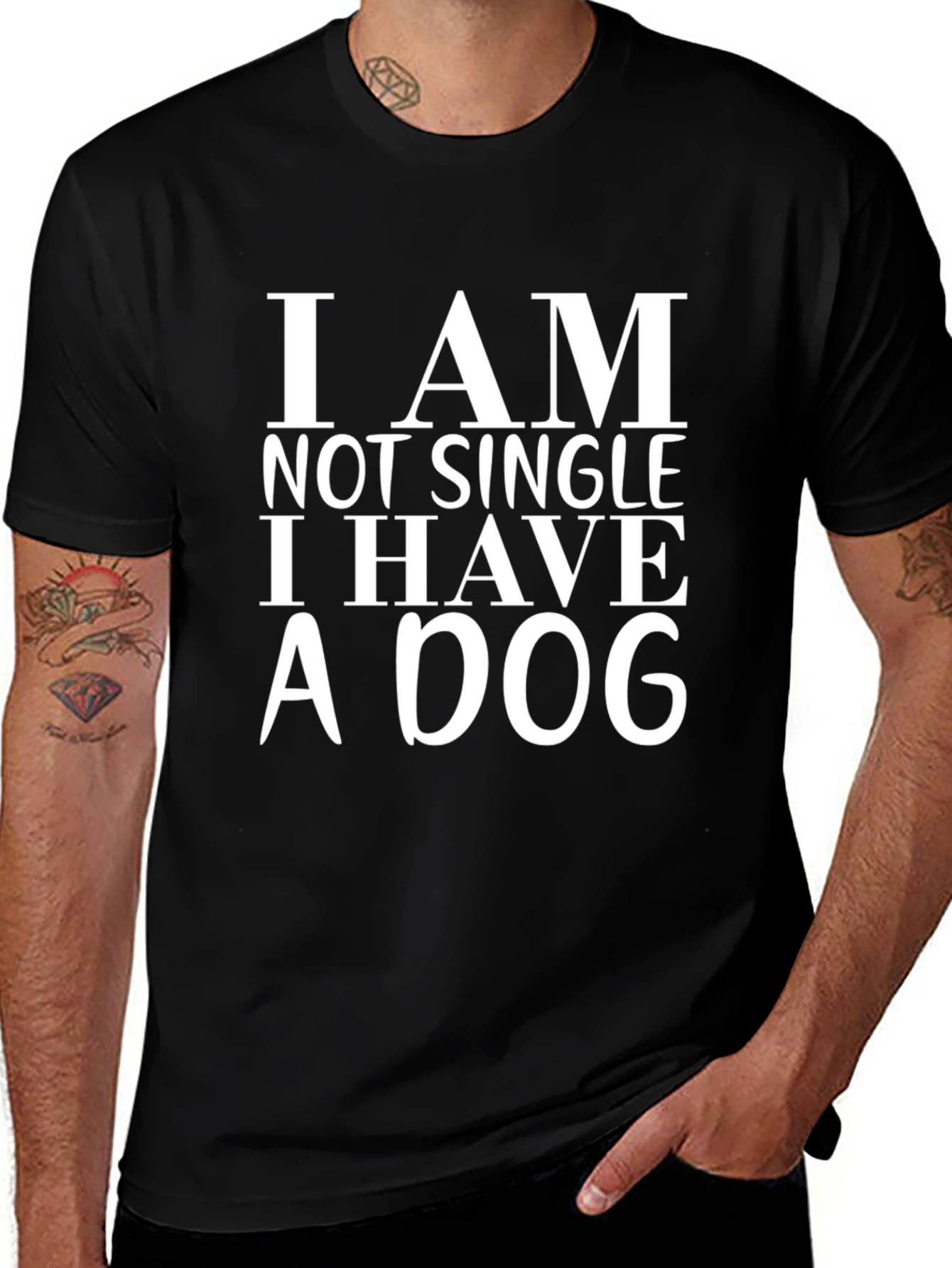 I AM NOT SINGLE I HAVE A DOG T-Shirt