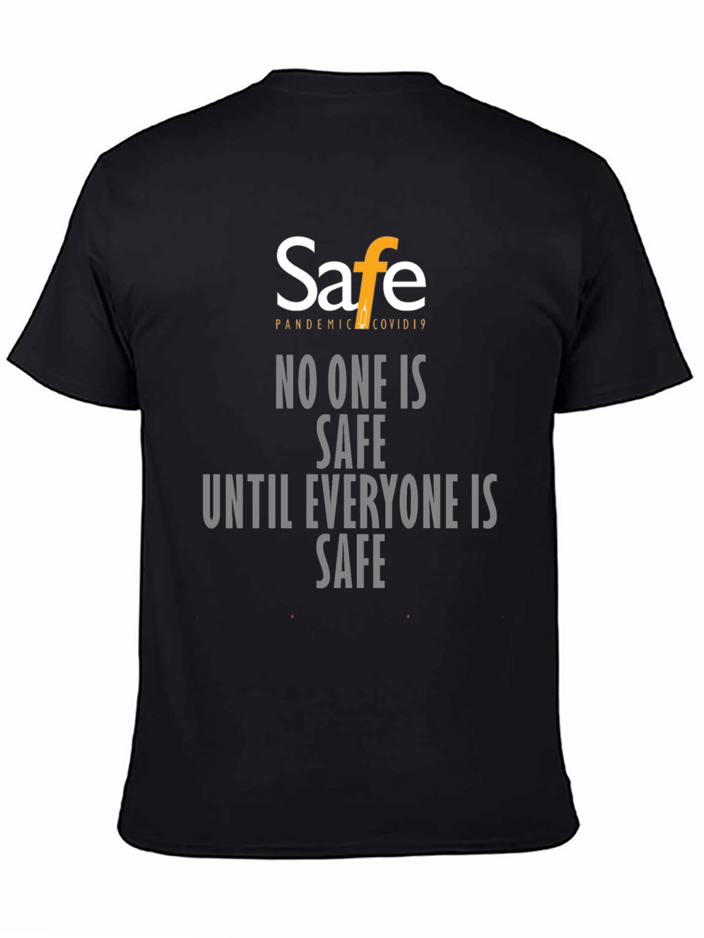 Pandemic Covid19 Safe T-Shirt - Unisex