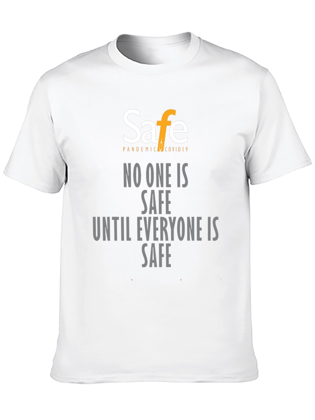 Pandemic Covid19 Safe T-Shirt - Unisex