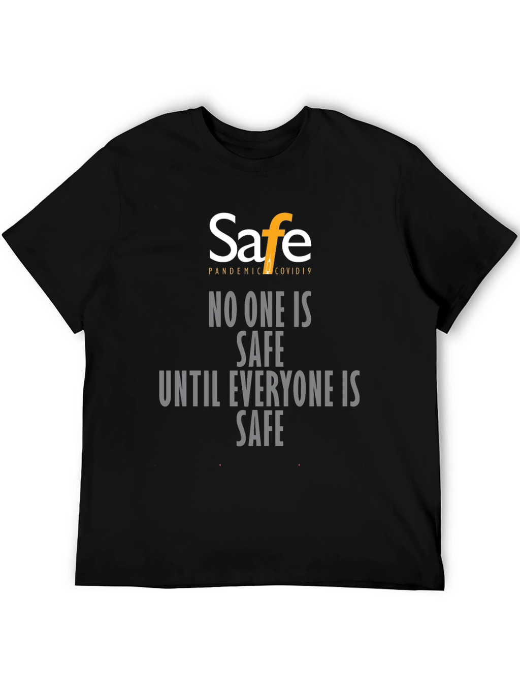 Pandemic Covid19 Safe T-Shirt - Unisex