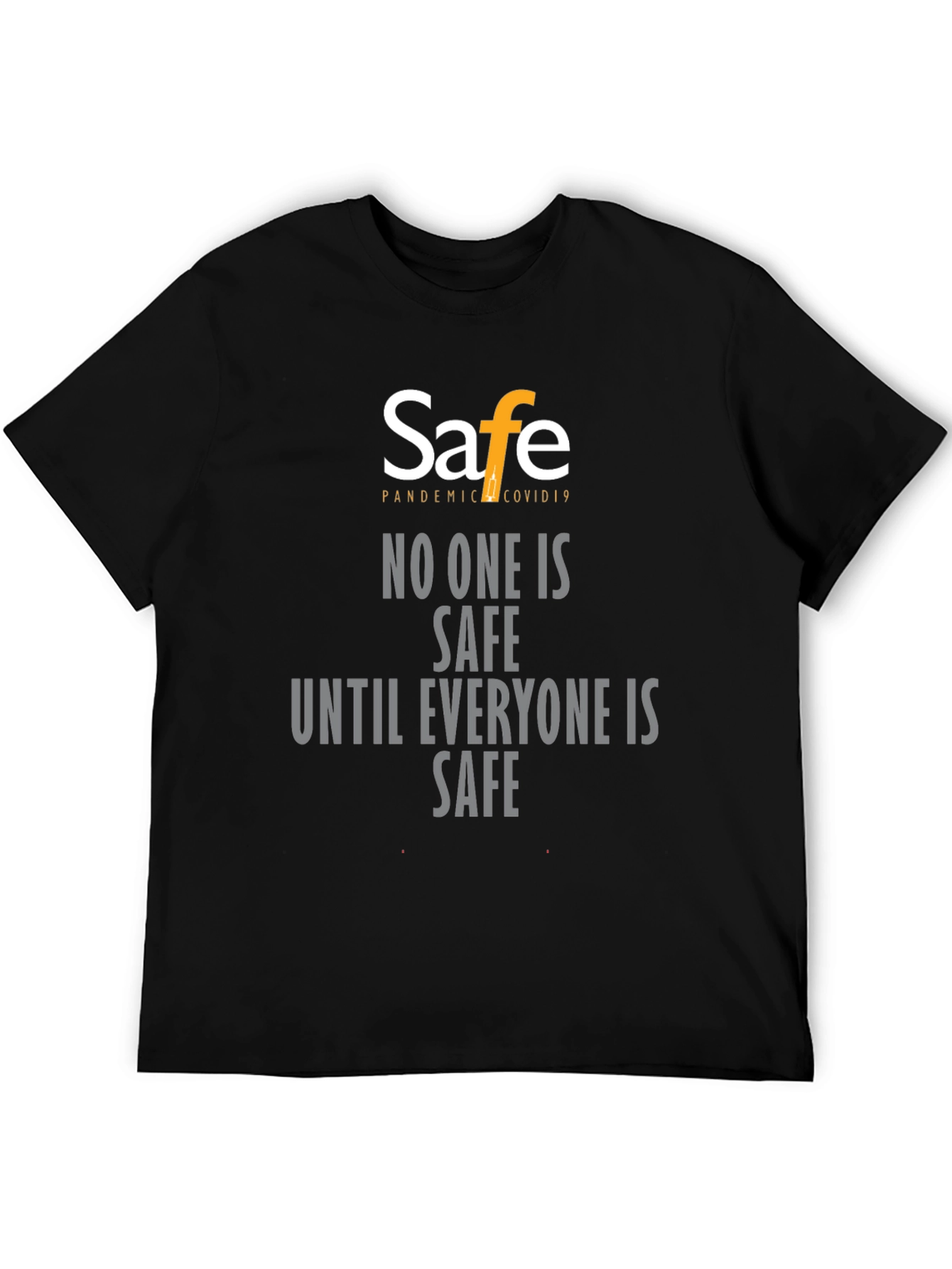 Pandemic Covid19 Safe T-Shirt - Unisex