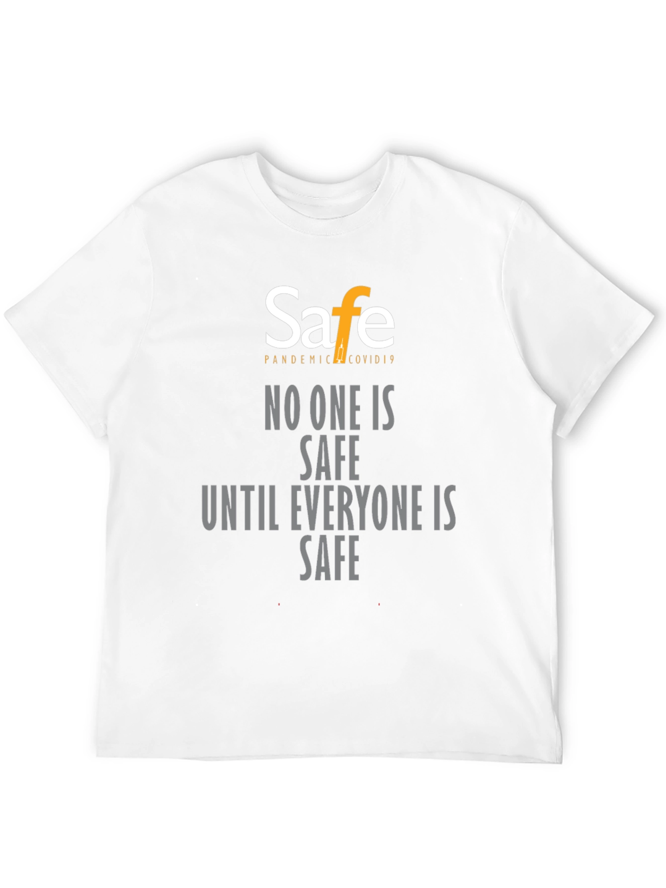 Pandemic Covid19 Safe T-Shirt - Unisex