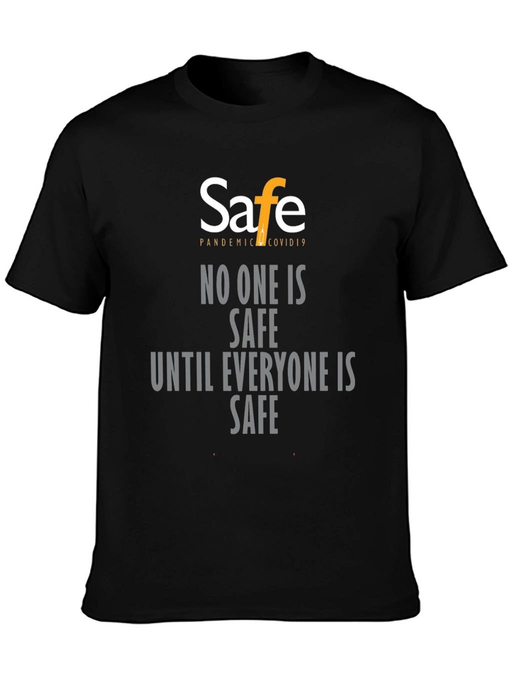Pandemic Covid19 Safe T-Shirt - Unisex