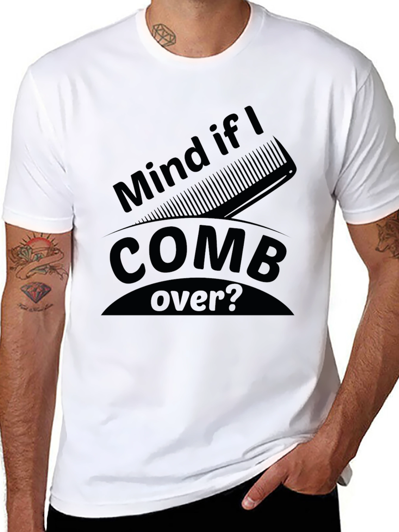 Mind if I Comb Over? Funny Graphic Tee