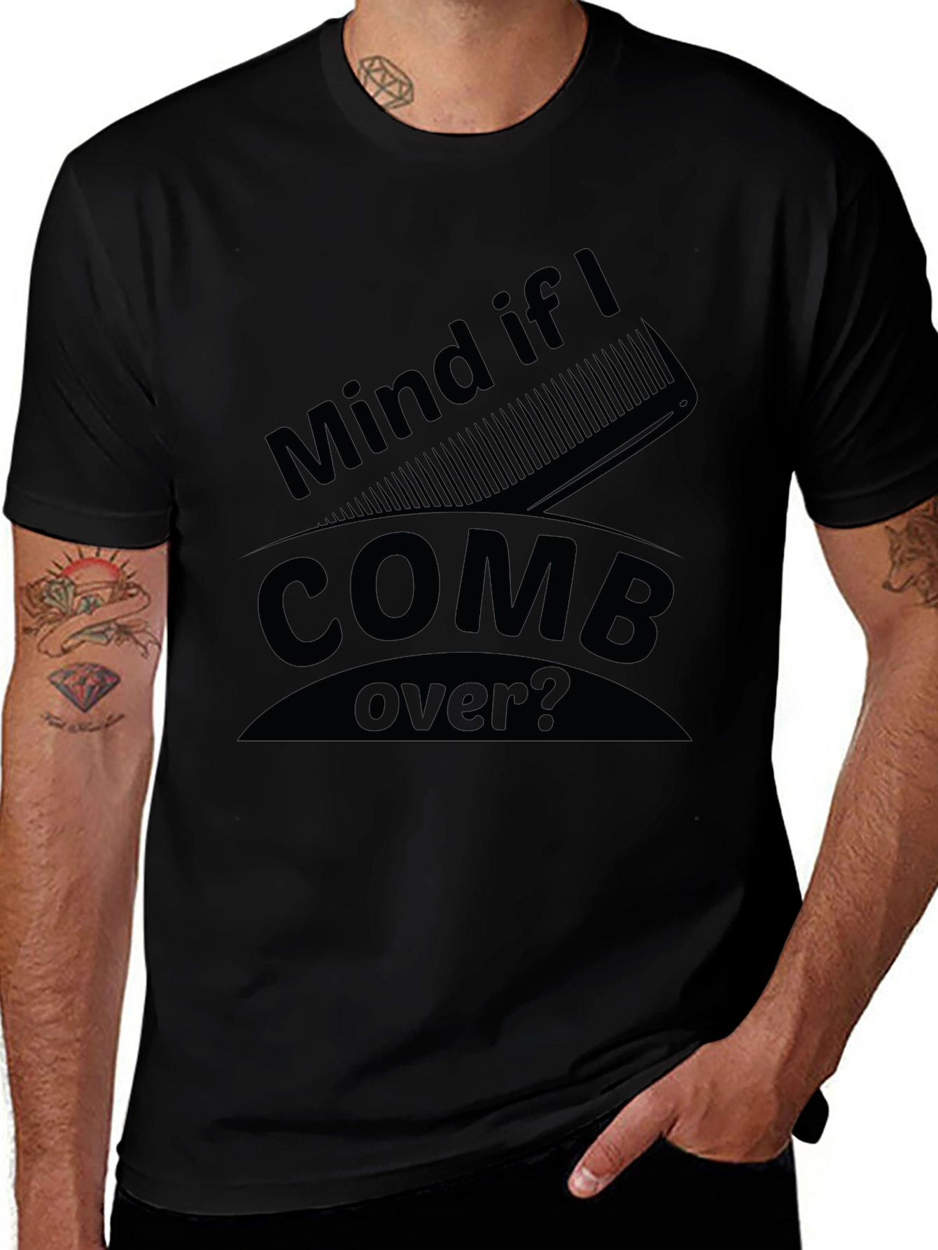 Mind if I Comb Over? Funny Graphic Tee