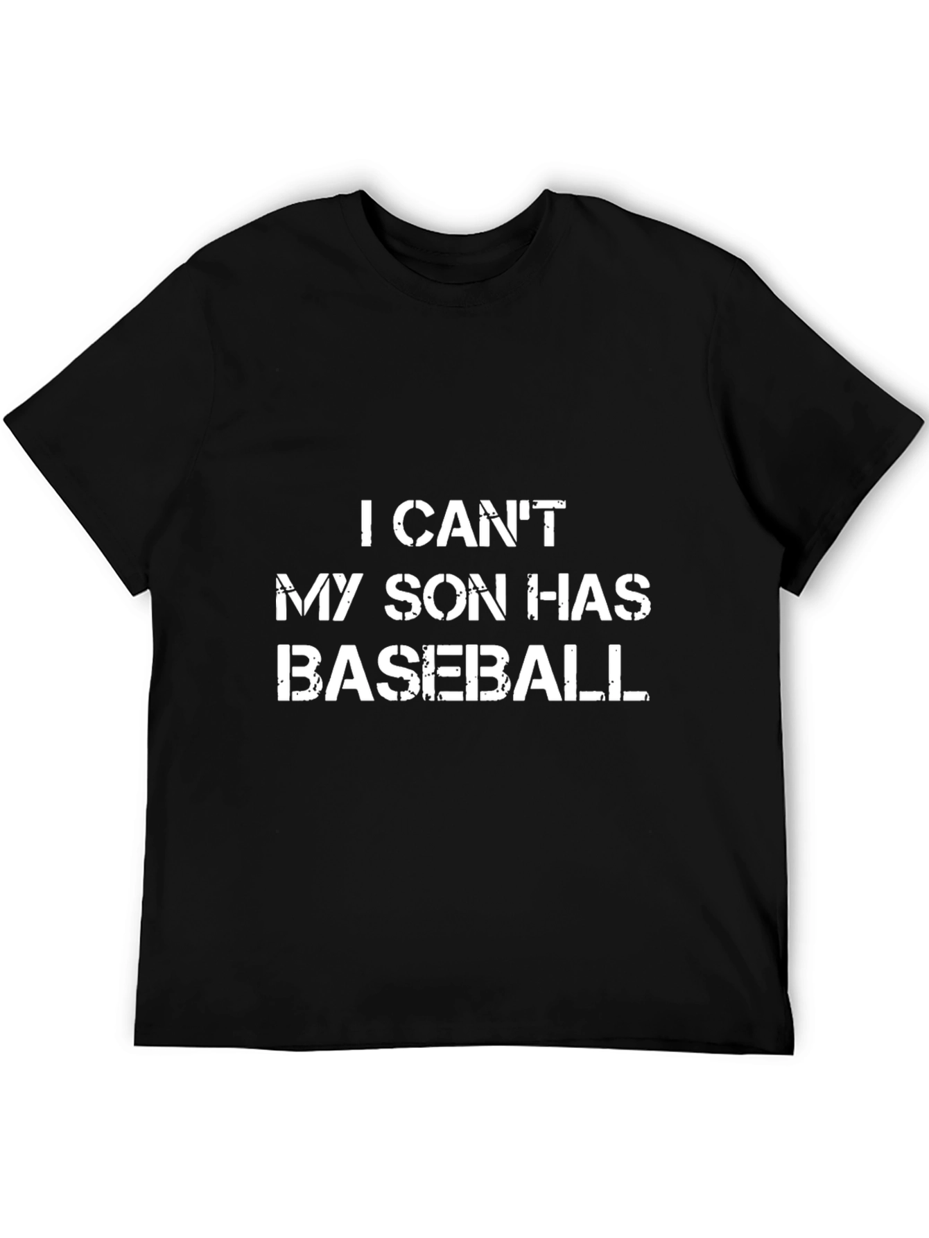 Dads Baseball T-Shirt: I Cant My Son Has Baseball