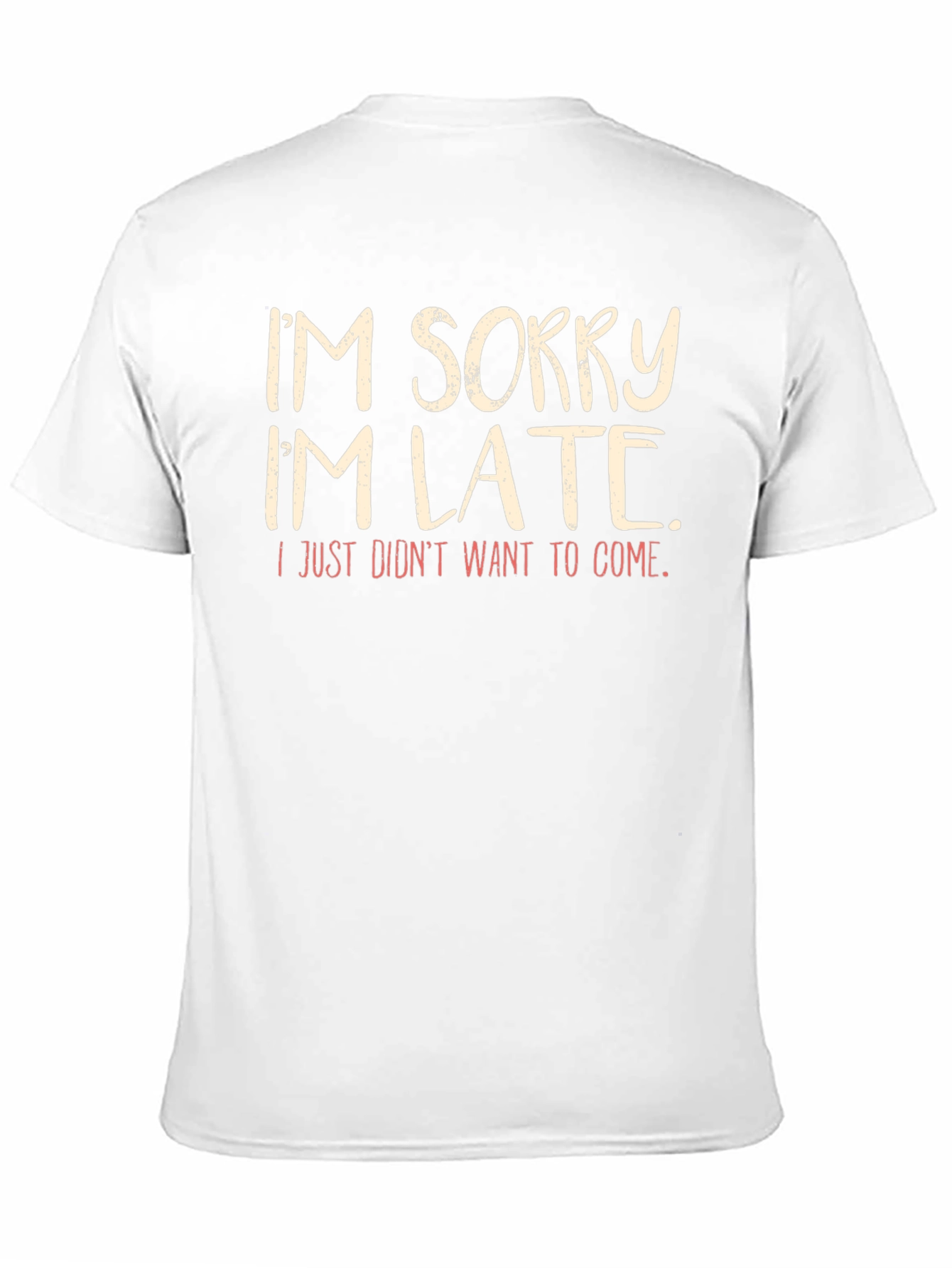 Funny Im Sorry Im Late Graphic T-Shirt