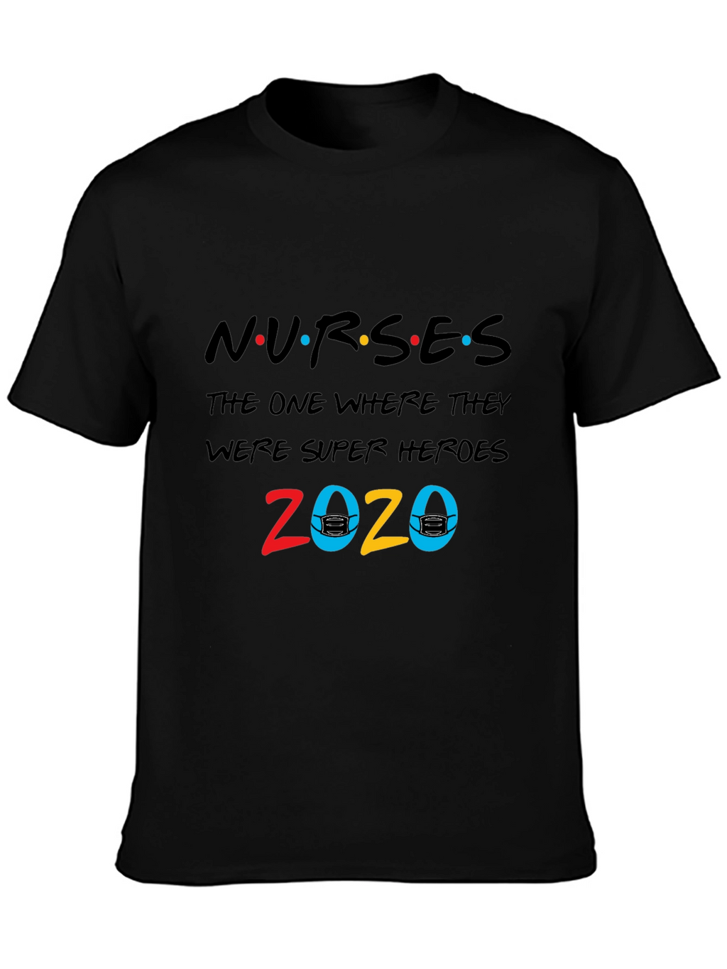 Nurses 2020 Super Heroes T-Shirt