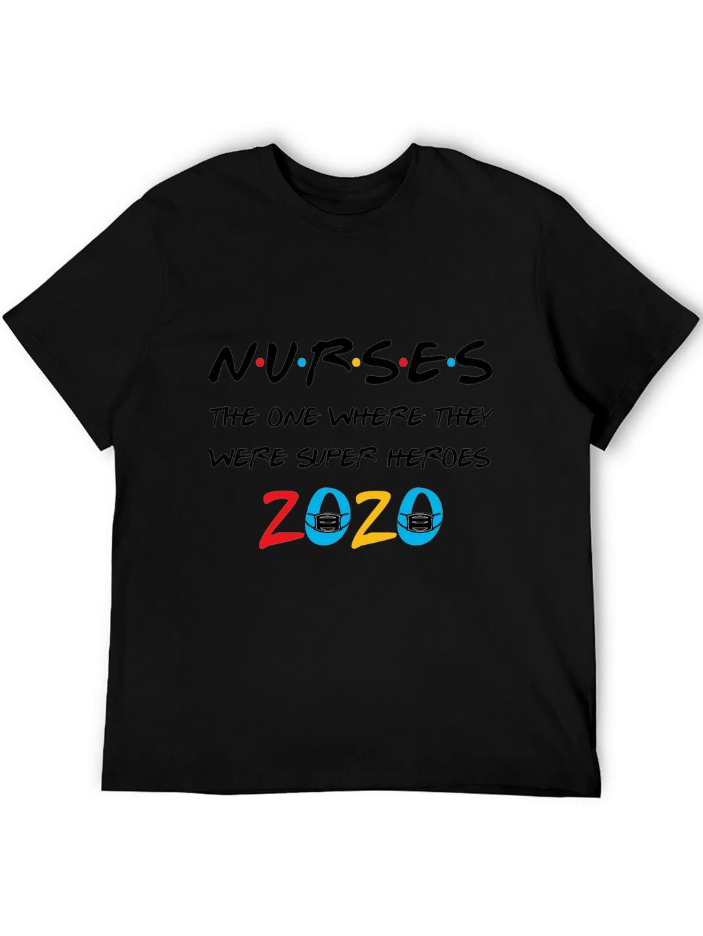 Nurses 2020 Super Heroes T-Shirt