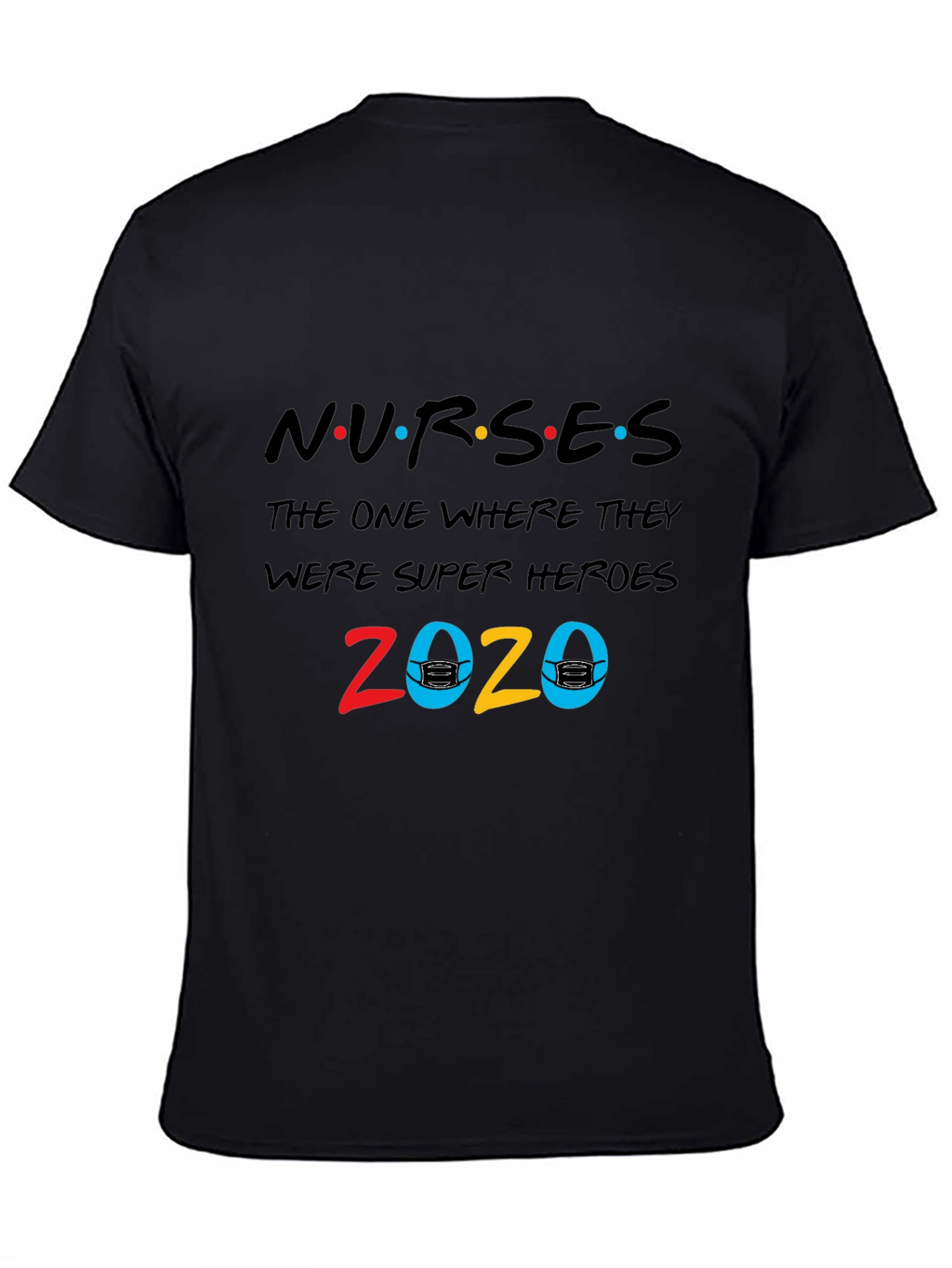 Nurses 2020 Super Heroes T-Shirt