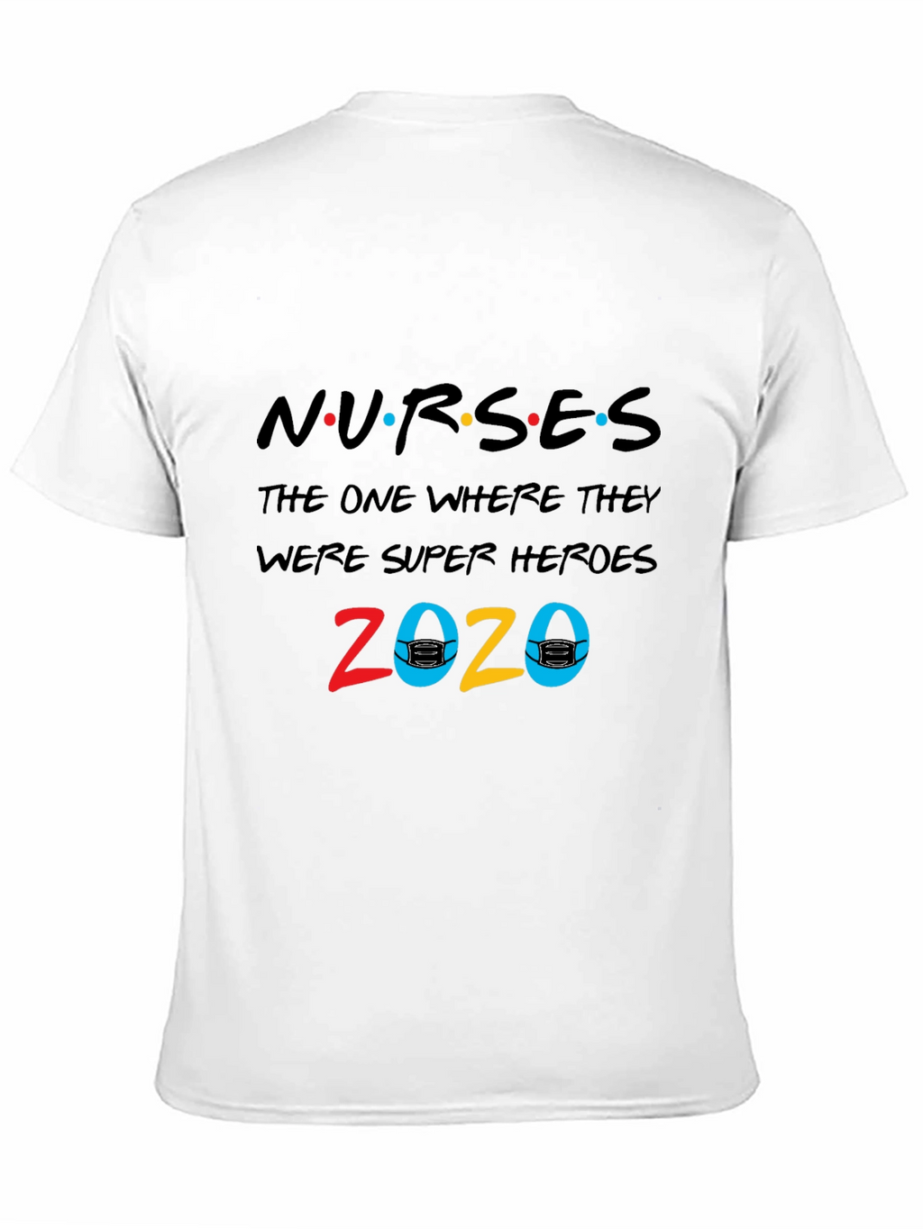Nurses 2020 Super Heroes T-Shirt