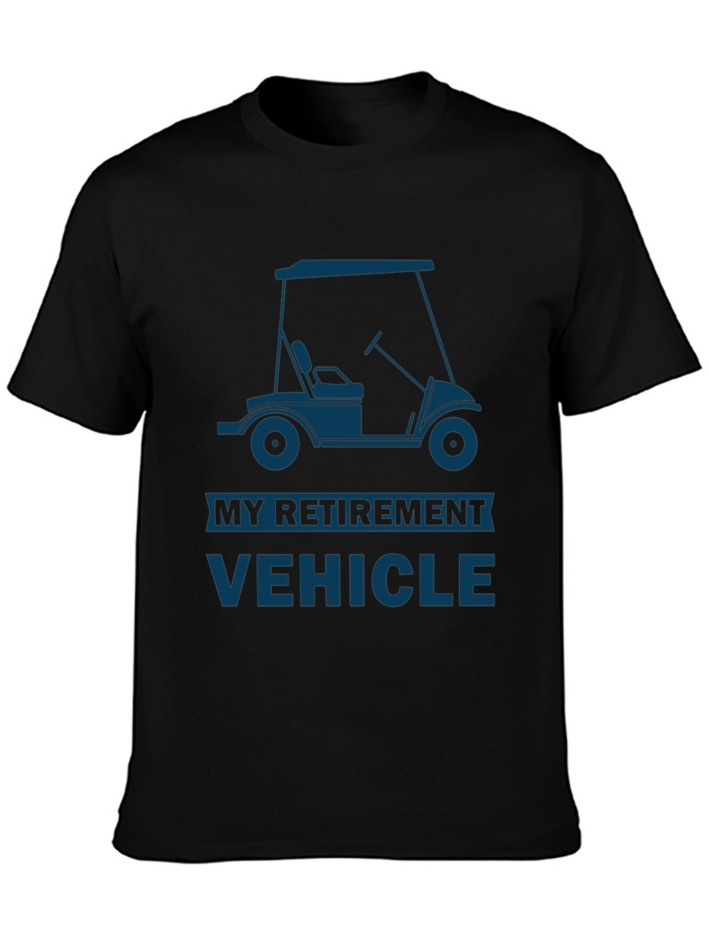 My Retirement Vehicle T-Shirt