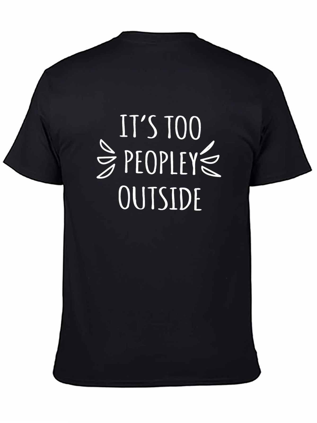 Its Too Peopley Outside Graphic Tee