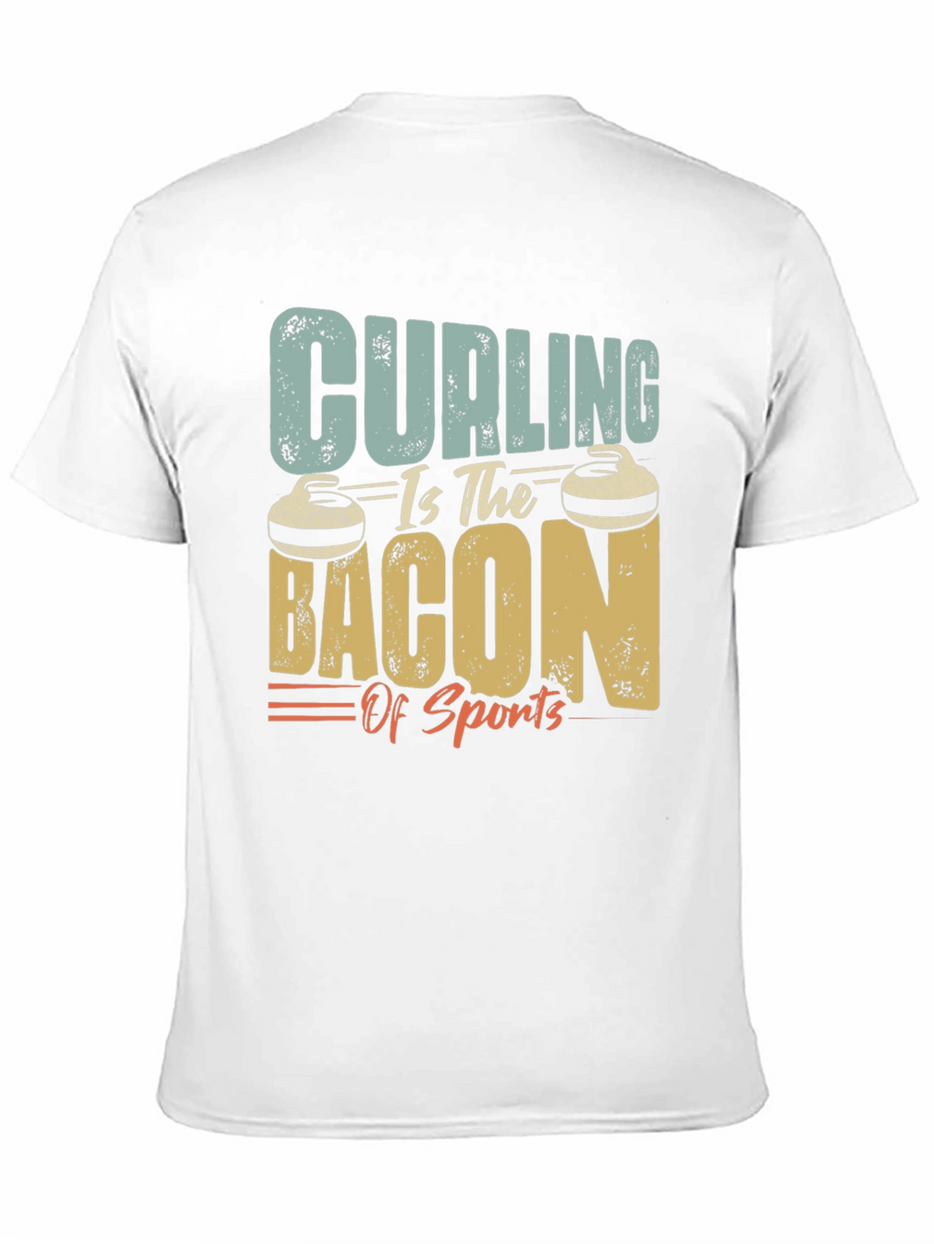 Curling is the Bacon of Sports T-Shirt