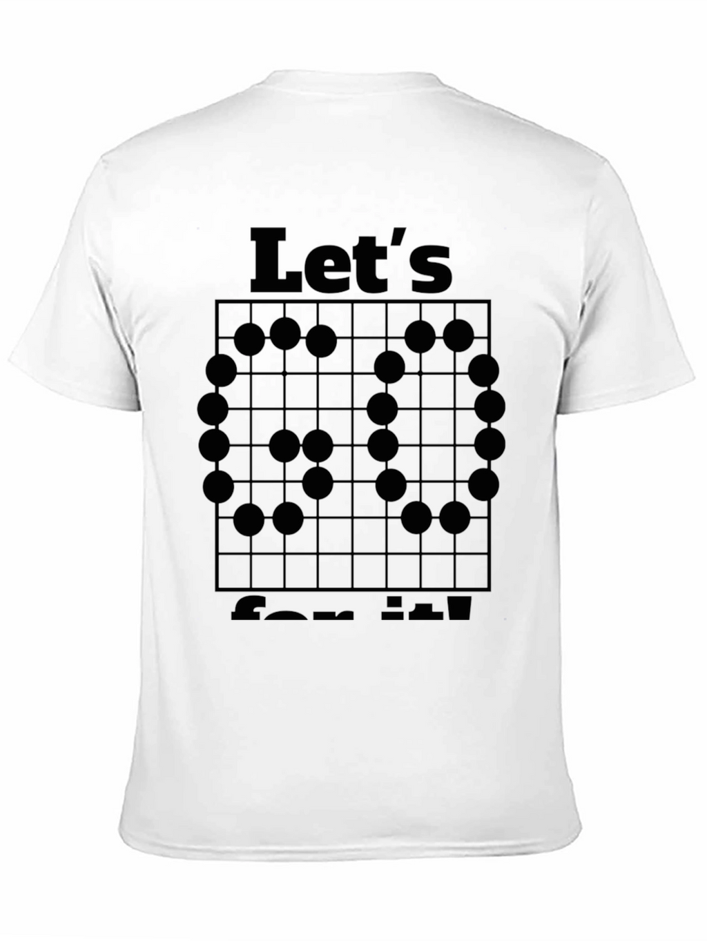 Go Game T-Shirt - Lets Go
