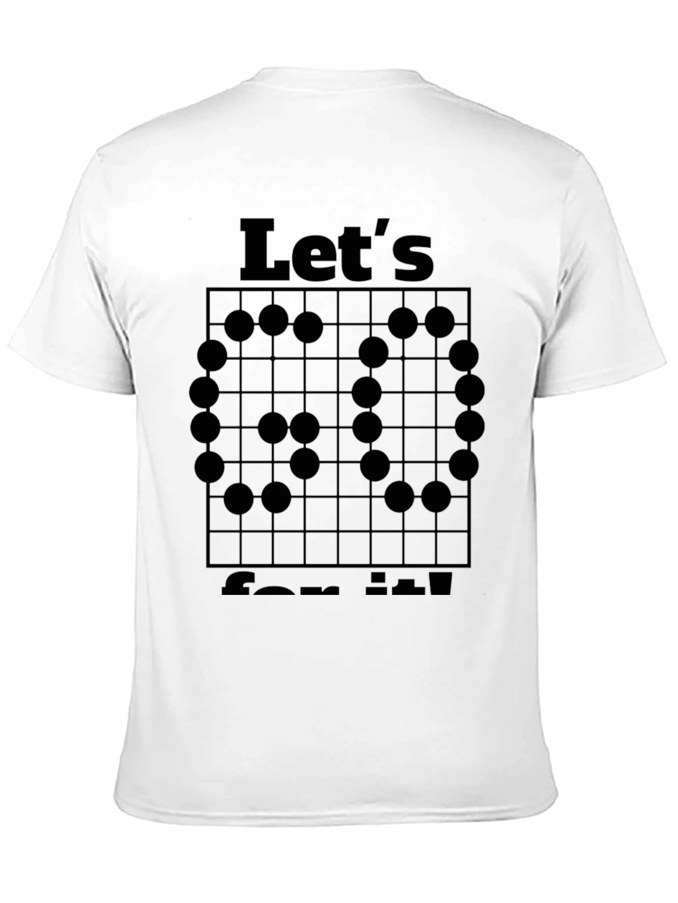 Go Game T-Shirt - Lets Go