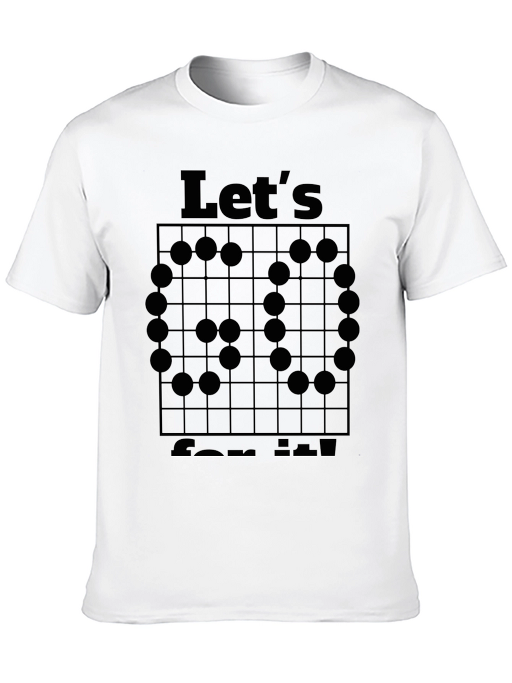 Go Game T-Shirt - Lets Go