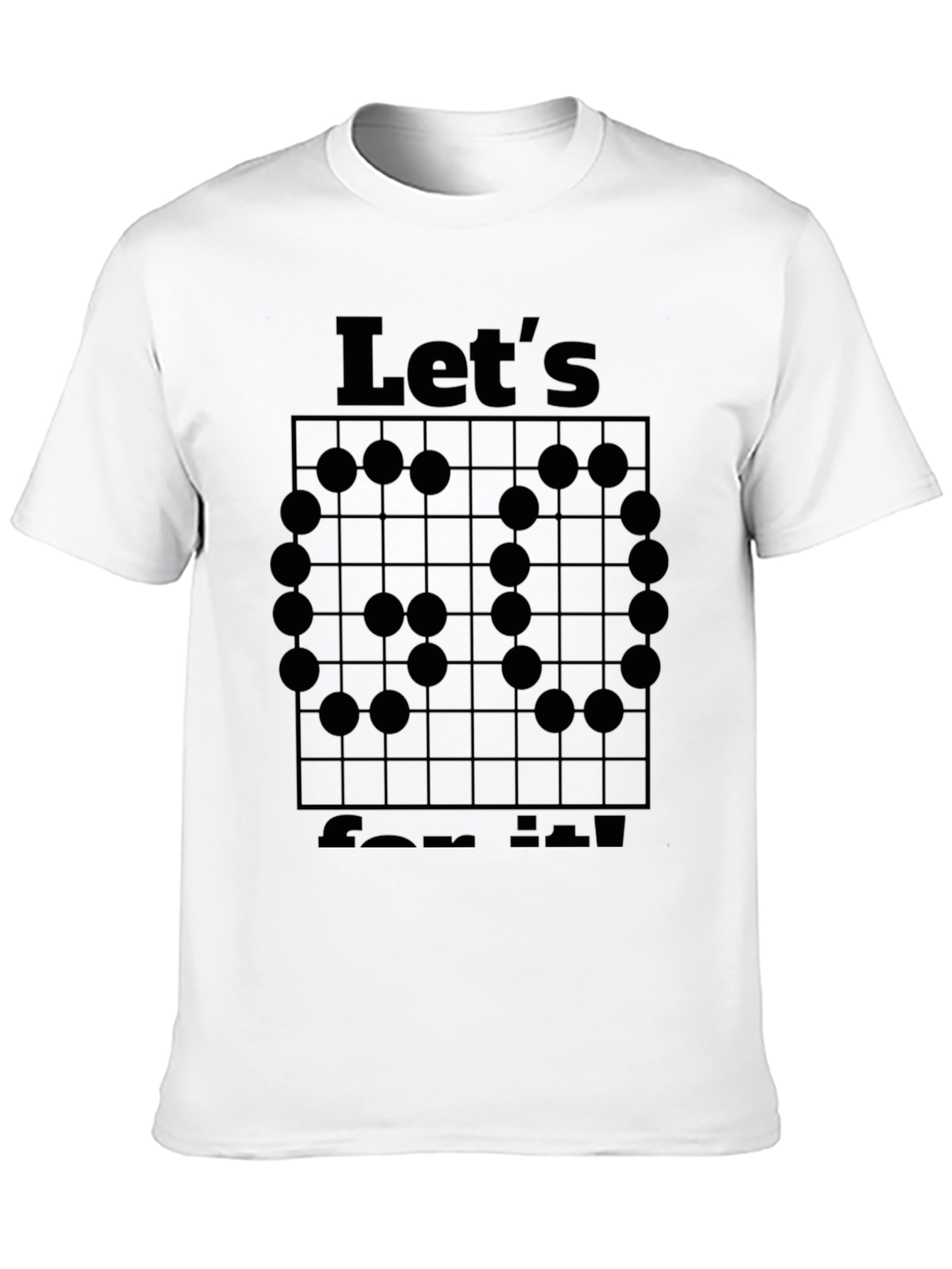 Go Game T-Shirt - Lets Go