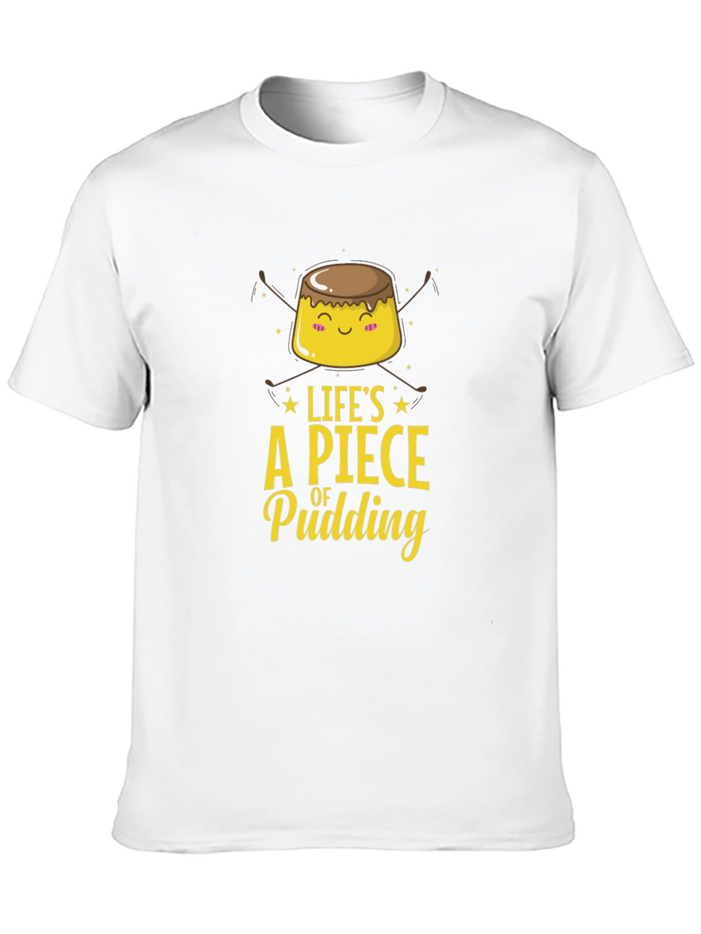 Lifes a Piece of Pudding Graphic Tee