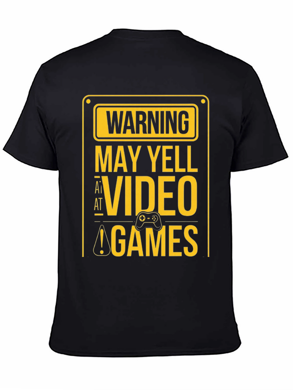 Warning May Yell at Video Games Black T-Shirt