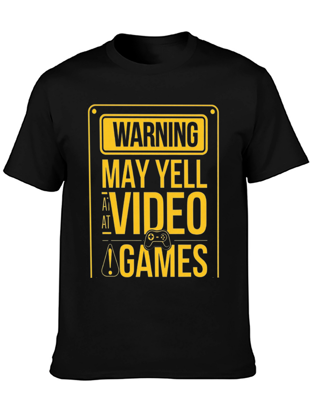 Warning May Yell at Video Games Black T-Shirt
