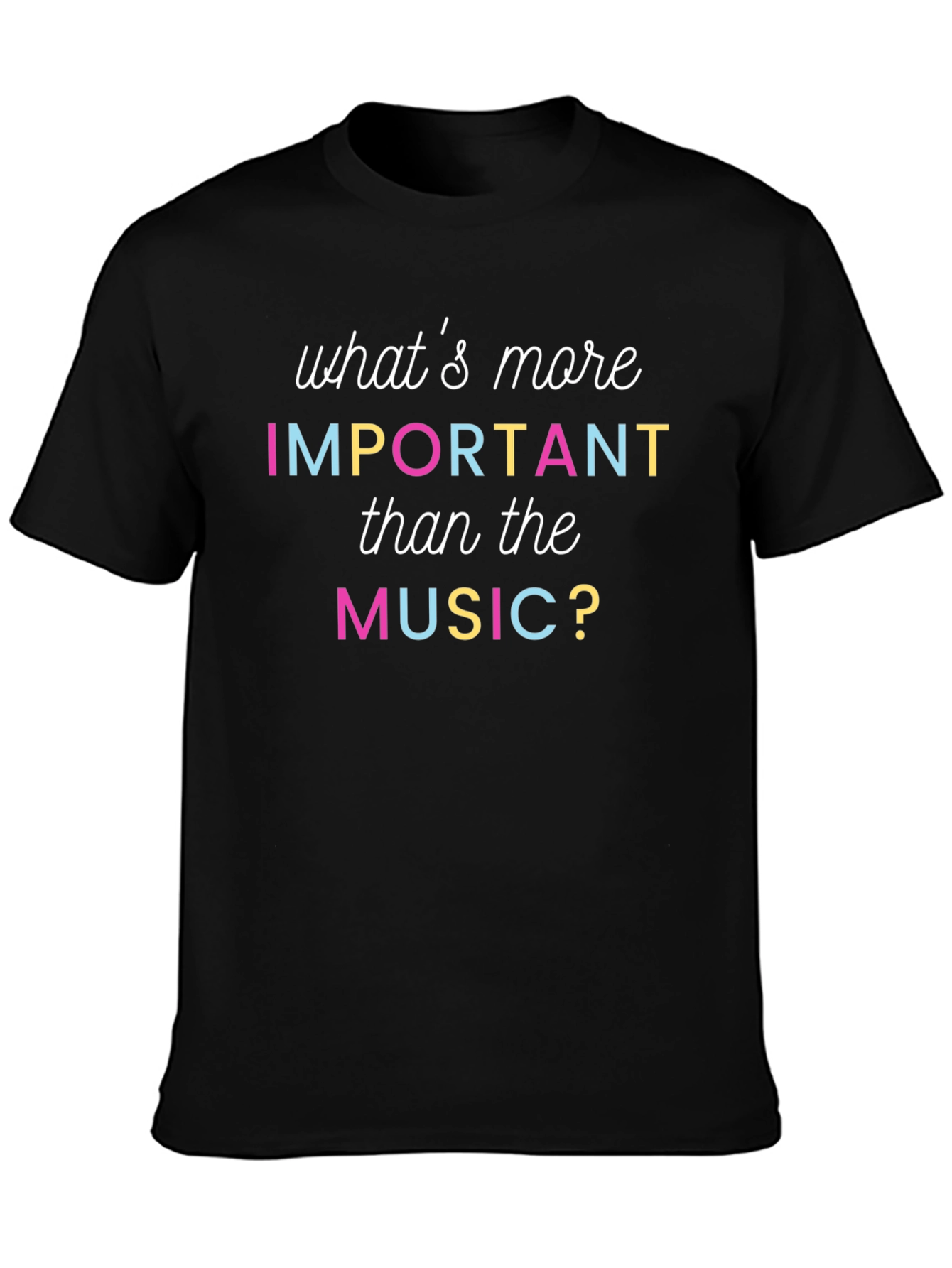 Music Lover T-Shirt - Whats More Important Than Music Tee